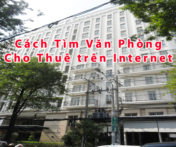 cach tim kiem thong tin van phong cho thue tren internet